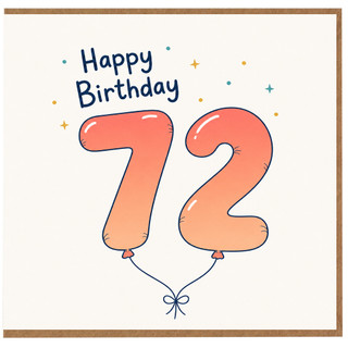 72nd Birthday Card, Happy Birthday 72 Balloon Number Card
