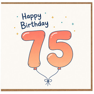 75th Birthday Card, Happy Birthday 75 Balloon Design