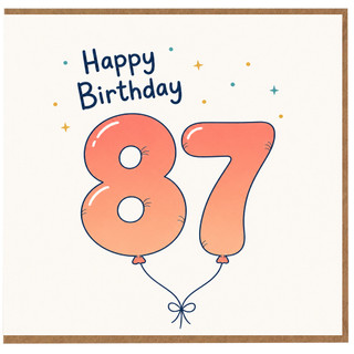 87th Birthday Card, Happy Birthday Balloon Number 87 Card