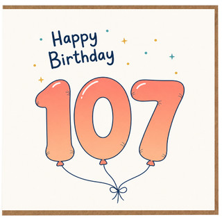 107th Birthday Card, Happy Birthday Balloon Number 107 Design