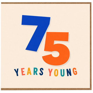 75th Birthday Card, 75 Years Young Card