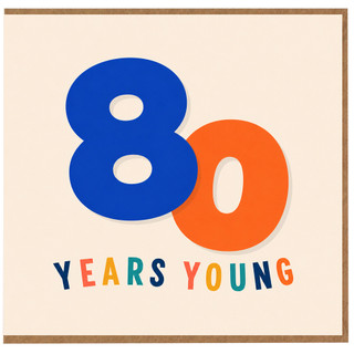 80th Birthday Card, 80 Years Young Card