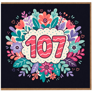 107th Birthday Card, Colourful Floral Number 107 Card