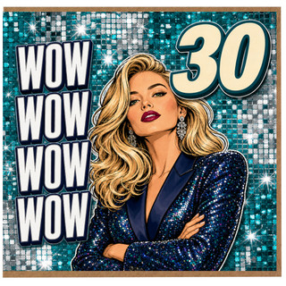 30th Birthday Card, Wow Wow Wow Glam Birthday Card
