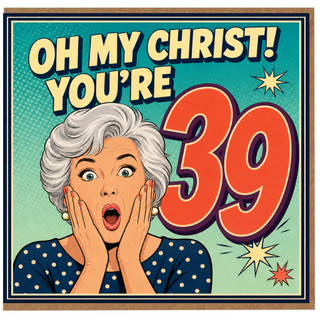 39th Birthday Card, Oh My Christ You're 39 Retro Comic Style Card