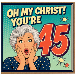 45th Birthday Card, Oh My Christ You're 45 Funny Retro Comic Style Birthday Card