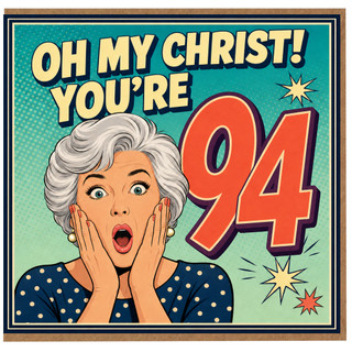 94th Birthday Card, Funny 94 Year Old Birthday Card, Humorous Age 94 Card