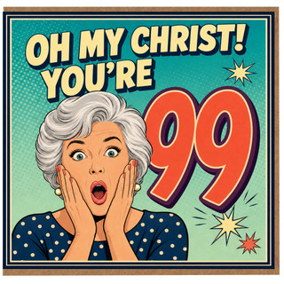 99th Birthday Card, Oh My Christ You're 90 Retro Comic Card