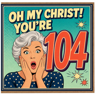 104th Birthday Card, Funny Retro Comic Style Card
