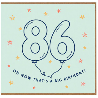 86th Birthday Card, Oh Now That's a Big Birthday Card for 86 Year Old