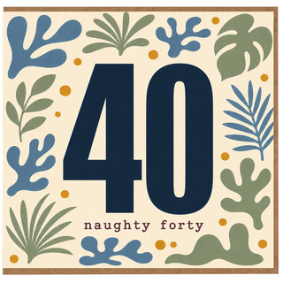 40th Birthday Card, Naughty Forty Birthday Card
