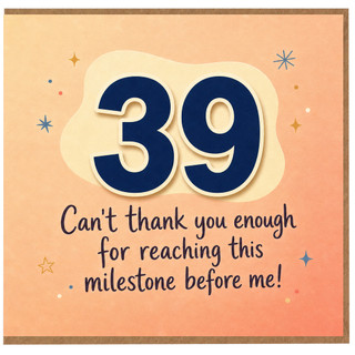 39th Birthday Card, Funny Milestone Birthday Card for Him or Her