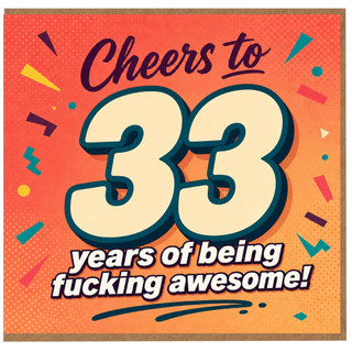 33rd Birthday Card, Cheers to 33 Years of Being Fucking Awesome Card