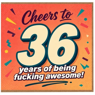 36th Birthday Card, Cheers to 36 Years of Being Fucking Awesome