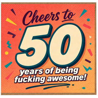 50th Birthday Card, Cheers to 50 Years of Being Fucking Awesome Funny Rude Card