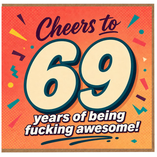69th Birthday Card, Cheers to 69 Years of Being Fucking Awesome Card