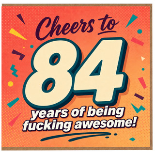 84th Birthday Card, Cheers to 84 Years of Being Fucking Awesome Funny Birthday Card