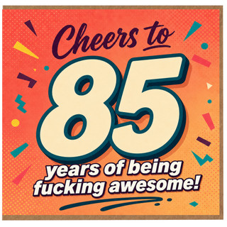 85th Birthday Card, Cheers to 85 Years of Being Awesome Funny Birthday Card