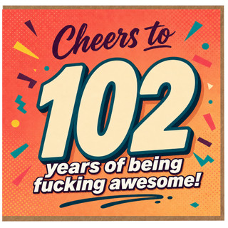 102nd Birthday Card, Cheers to 102 Years of Being Awesome
