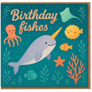 Birthday Fishes Pun Card - Cute Narwhal and Sea Creatures - Funny Kids Birthday Card for Boys, Girls or Anyone - Ocean Theme - Blank Inside - With Envelope