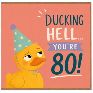 80th Birthday Card, Funny Ducking Hell You're 80 Card