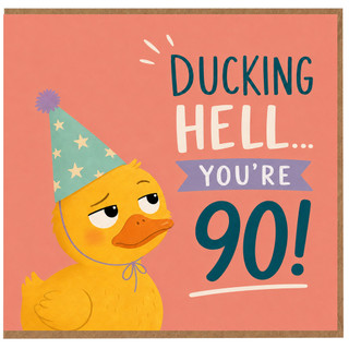 90th Birthday Card, Funny Ducking Hell You're 90 Card