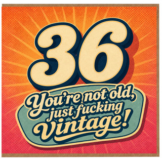 36th Birthday Card, Funny Vintage Quote