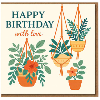Happy Birthday Card with Love - Botanical Houseplants Design - Hanging Plant Pots - Nature Themed Greeting Card for Plant Lovers