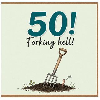 50th Birthday Card, Funny Forking Hell Design