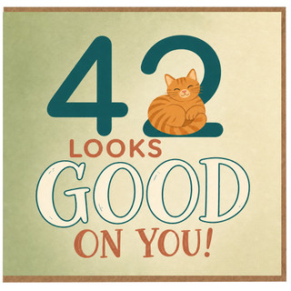 42nd Birthday Card, 42 Looks Good On You Cat Card