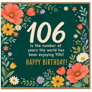 106th Birthday Card, Floral Happy Birthday Card