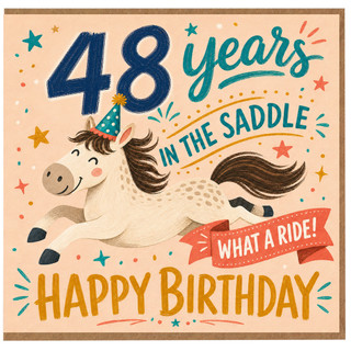 48th Birthday Card, Happy Birthday in the Saddle Horse Card