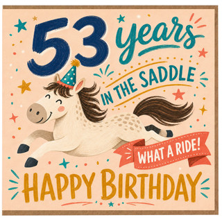 53rd Birthday Card, 53 Years in the Saddle Horse Birthday Card, Happy Birthday