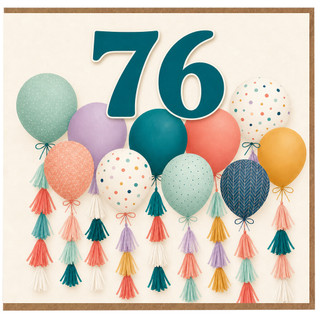 76th Birthday Card, Colourful Balloons and Number 76 Card