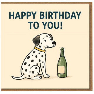 Happy Birthday To You Dalmatian Dog Card - Cute Birthday Card with Champagne Bottle Illustration for Dog Lovers, Friends or Family