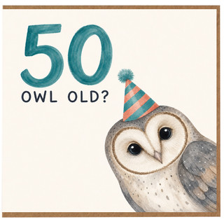 50th Birthday Card, 50 Owl Old Funny Owl Birthday Card