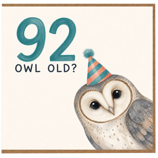 92nd Birthday Card, Owl Old? Funny Birthday Card for Her or Him
