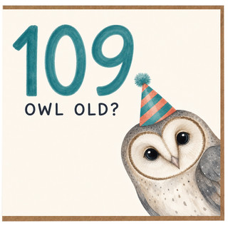 109th Birthday Card, Owl Old? Funny Owl Age Birthday Card