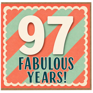 97th Birthday Card, Fabulous Years! Age 97 Birthday Card