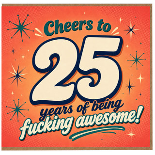 25th Birthday Card, Cheers to 25 Years of Being F***ing Awesome Retro Birthday Card