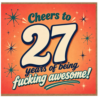 27th Birthday Card, Cheers to 27 Years of Being Fucking Awesome Card