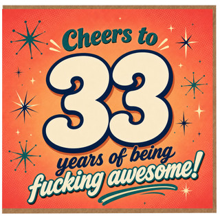 33rd Birthday Card, Cheers to 33 Years of Being Fucking Awesome