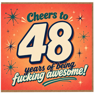 48th Birthday Card, Cheers to 48 Years of Being Fucking Awesome