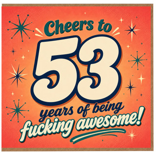 53rd Birthday Card, Cheers to 53 Years of Being Fucking Awesome Humorous Card