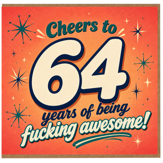 64th Birthday Card, Cheers to 64 Years of Being F*cking Awesome