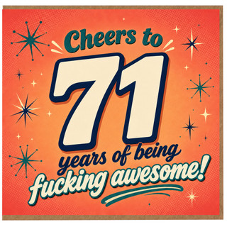 71st Birthday Card, Cheers to 71 Years of Being Fucking Awesome, Funny Birthday Card