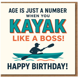 Funny Kayaking Birthday Card - Age Is Just a Number When You Kayak Like a Boss - Paddler Canoe/Kayak Humour Card for Men, Women & Friends