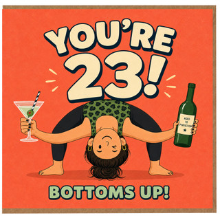 23rd Birthday Card, You're 23! Bottoms Up Funny Card