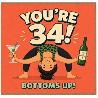 34th Birthday Card, Funny You're 34 Bottoms Up Birthday Card