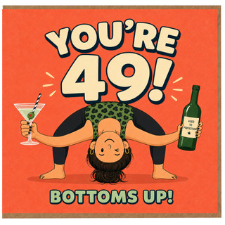 49th Birthday Card, You're 49 Bottoms Up Funny Wine Card